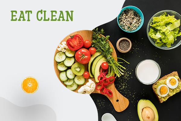 Phương pháp Eat Clean giúp cơ thể khỏe mạnh mỗi ngày